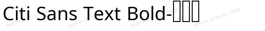 Citi Sans Text Bold字体转换 Citi Sans Text Bold字体转换